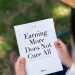 Earning More Does Not Cure All